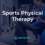 What is Sports Physical Therapy and How Therapists Treat Injuries