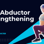 11 Proven Hip Abductor Strengthening Exercises for Pain Relief