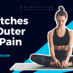 10 Easy Stretches for Outer Hip Pain You Can Do at Home