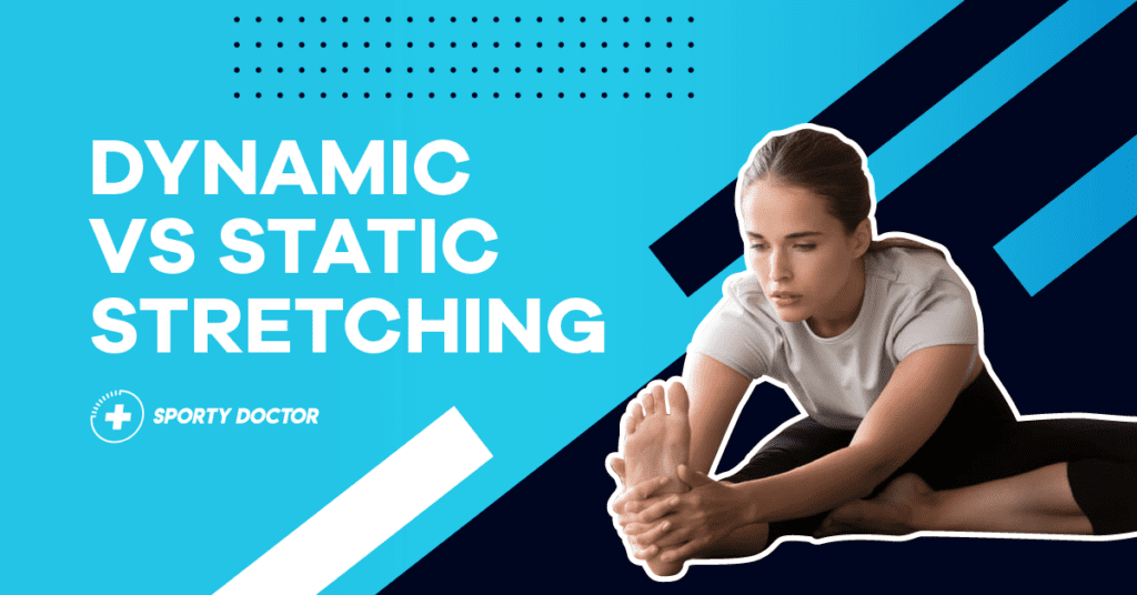 Static vs. Dynamic Stretching